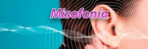 Misofonía significado